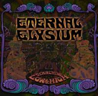 Eternal Elysium : Searching Low & High